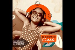 Luister nu: de podcast ‘Lekker lezen in de zomer’