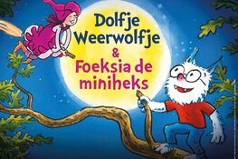 Dolfje Weerwolfje & Foeksia de miniheks in Stadsschouwburg Velsen