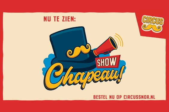 Circus Snor reist deze zomer door het land met nieuwe show Chapeau!