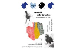 Expositie “ De wereld onder de wolken”.